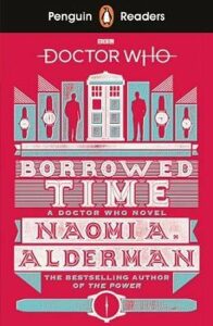 Penguin Readers Level 5: Doctor Who: Borrowed Time - Naomi Aldermanová