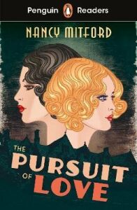 Penguin Readers Level 5: The Pursuit of Love (ELT Graded Reader) - Nancy Mitford