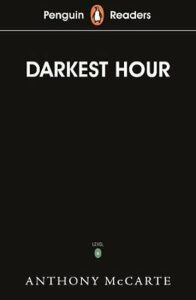Penguin Readers Level 6: Darkest Hour - Anthony McCarten