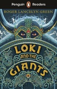Penguin Readers Starter Level: Loki and the Giants (ELT Graded Reader) - Green Roger Lancelyn