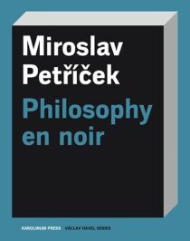 Philosophy en noir - Miroslav Petříček