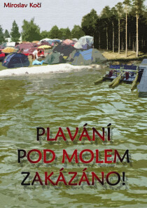 Plavání pod molem zakázáno - Miroslav Kočí