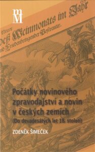 Počátky novinového zpravodajství - Zdeněk Šimeček