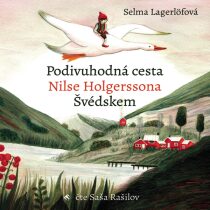 Podivuhodná cesta Nilse Holgerssona Švédskem - Selma Lagerlöfová