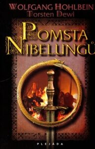 Pomsta Nibelungů - Wolfgang Hohlbein,Torsten Dewi