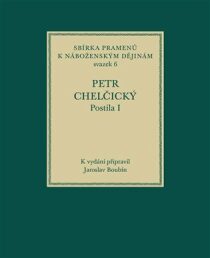 Postila I - Petr Chelčický, ...