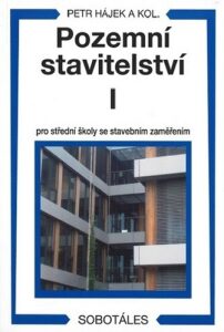 Pozemní stavitelství I pro 1.ročník SPŠ stavebních - Petr P. Hájek