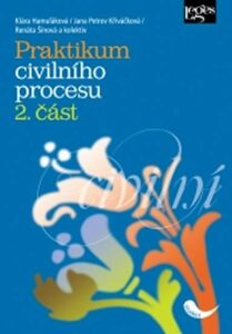 Praktikum civilního procesu 2. část - Klára Hamuľáková, ...