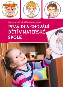 Pravidla chování dětí v mateřské škole - Zděňka Michalová, ...