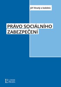 Právo sociálního zabezpečení - Jiří Veselý