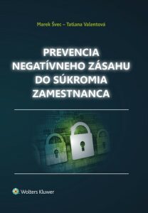 Prevencia negatívneho zásahu do súkromia zamestnanca - Marek Švec,Tatiana Valentová