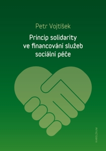 Princip solidarity ve financování služeb sociální péče - Petr Vojtíšek