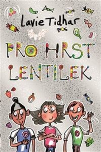 Pro hrst lentilek - Lavie Tidhar,Mark Beech