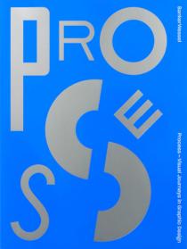Process – Visual Journeys in Graphic Design - Banker Wessel,Richard Baird