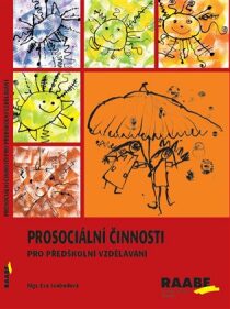 Prosociální činnosti v předškolním vzdělávání - Eva Svobodová,Hana Švejdová