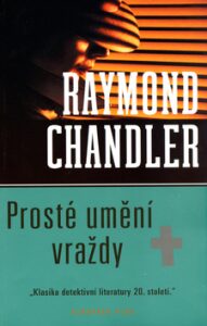 Prosté umění vraždy - Raymond Chandler