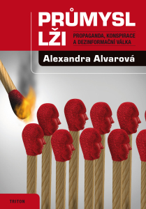 Průmysl lži - Alexandra Alvarová