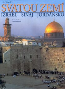 Průvodce Svatou zemí / Izrael - Sinaj -Jordánsko - Enrico Lavagno,Fabio Bourbon