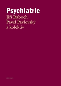 Psychiatrie - Pavel Pavlovský,Jiří Raboch