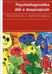 Psychodiagnostika dětí a dospívajících - Marie Vágnerová, ...