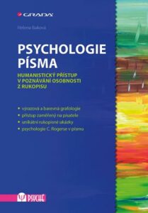 Psychologie písma - Humanistický přístup v poznávání osobnosti z rukopisu - Helena Baková