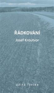 Řádkování - Josef Kroutvor