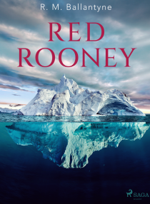 Red Rooney - R. M. Ballantyne