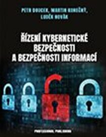 Řízení kybernetické bezpečnosti a bezpečnosti informací - Doucek Petr