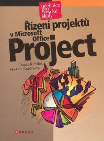 Řízení projektů v Microsoft Office Project - Tomáš Kubálek, ...
