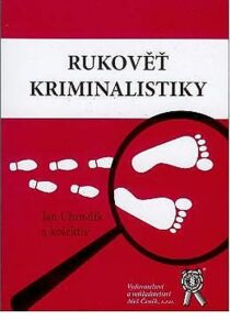 Rukověť kriminalistiky - Jan Chmelík