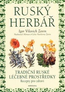 Ruský herbář - tradiční ruské léčebné prostředky - Renate Hagenouw, ...