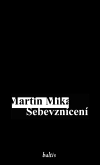 Sebevznícení - Martin Mika