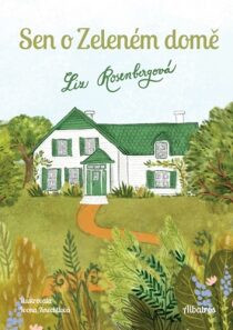 Sen o Zeleném domě Liz Rosenbergová