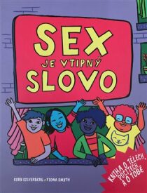Sex je vtipný slovo - Cory Silverberg,Fiona Smyth