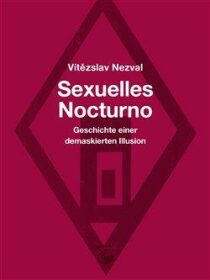 Sexuelles Nocturno - Vítězslav Nezval, ...