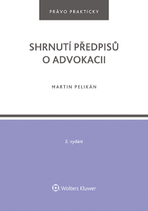 Shrnutí předpisů o advokacii. 2. vydání - Irena Pelikánová