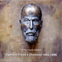 Sigmund Freud v Olomouci roku 1886 - Kamila Holásková, ...
