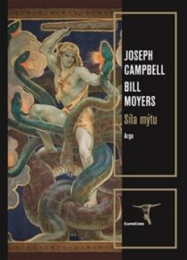 Síla mýtu - Joseph Campbell,Bill Moyers