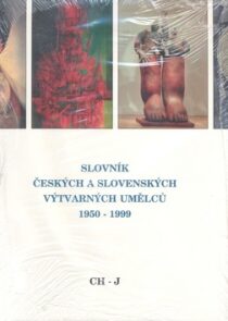 Slovník českých a slovenských výtvarných umělců 1950 - 1999 4.díl  (Ch-J) - 