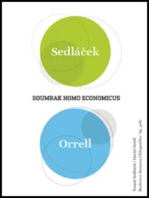Soumrak homo economicus - Tomáš Sedláček, ...