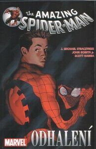 Amazing Spider-Man Odhalení - J. Michael Straczynski, ...