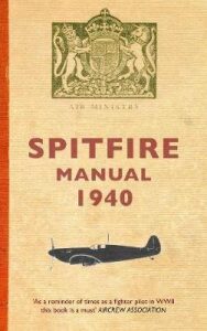 Spitfire Manual 1940 - Dilip Sarkar