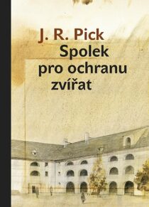 Spolek pro ochranu zvířat - Jiří Grus,Pick J. R.