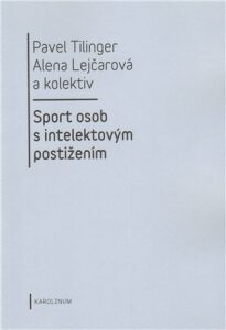 Sport osob s intelektovým postižením - Alena Lejčarová, ...
