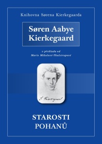 Starosti pohanů - Søren Aabye Kierkegaard