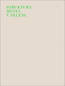 Struktura města v zeleni - Ladislav Zikmund-Lender