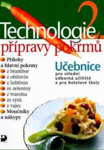 Technologie přípravy pokrmů 2 - 2. vydání - Hana Sedláčková
