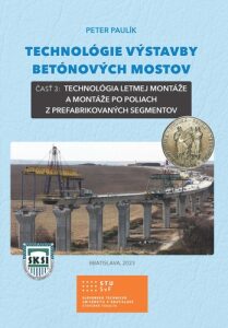 Technológie výstavby betónových mostov - Peter Paulík