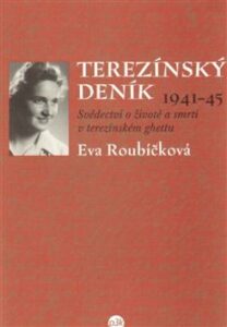 Terezínský deník (1941-45) - Eva Roubíčková