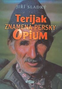 Terijak znamená persky opium - Jiří Sladký
